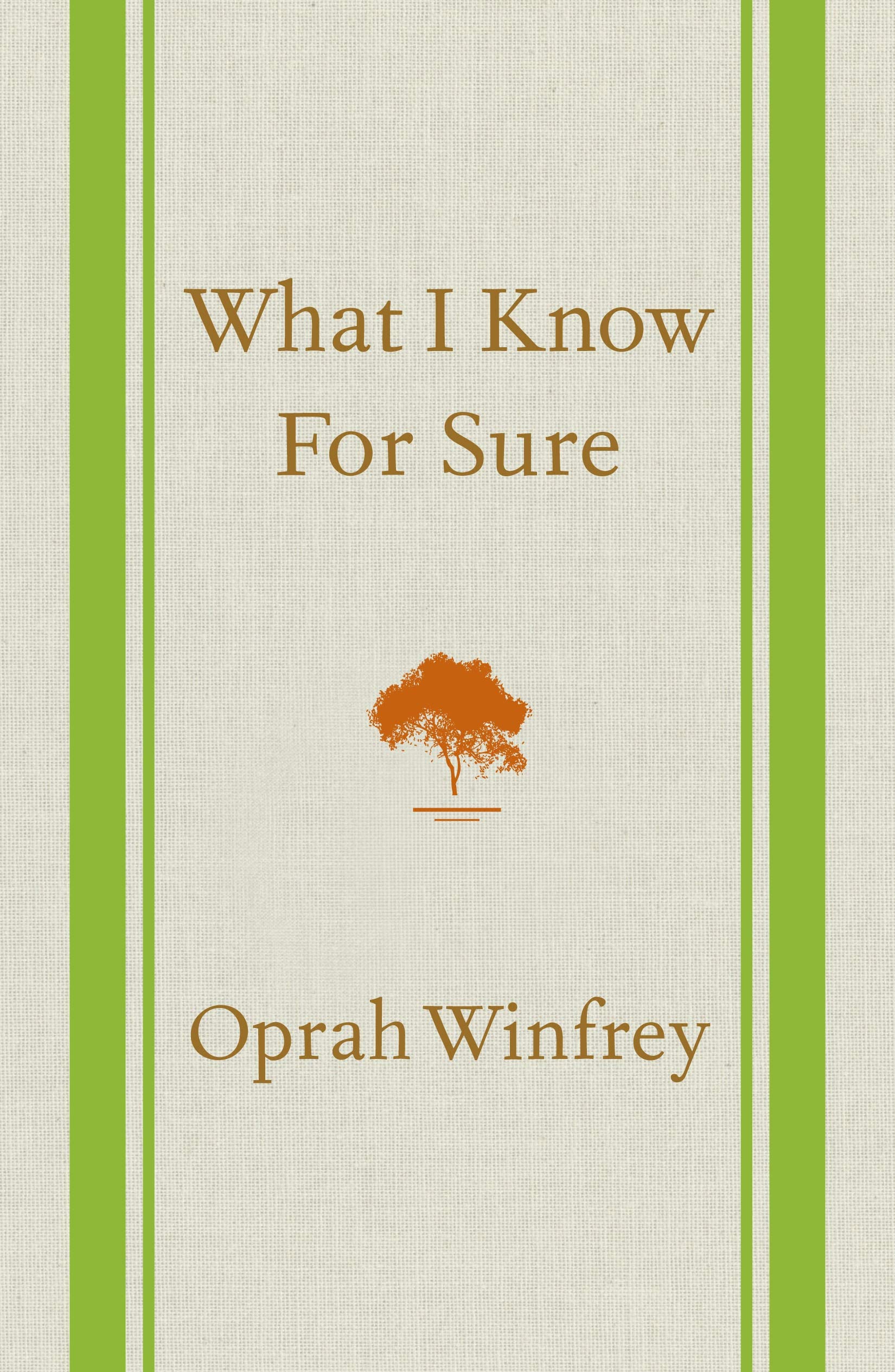 Book: What I Know for Sure Writer: Oprah Winfrey